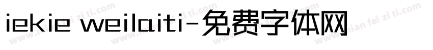 iekie weilaiti字体转换